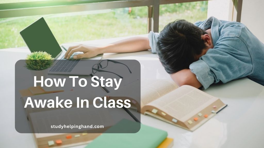 How To Stay Awake In Class