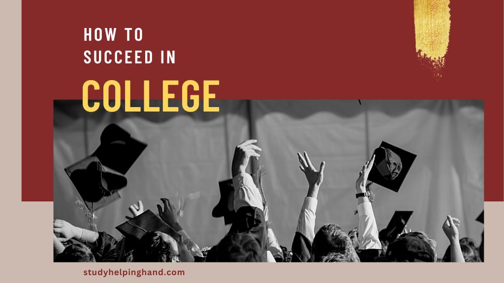 How To Succeed In College